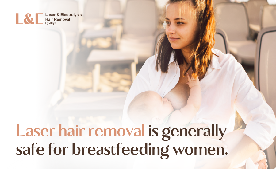 Can You Get Laser Hair Removal While Breastfeeding? [+ FAQs]