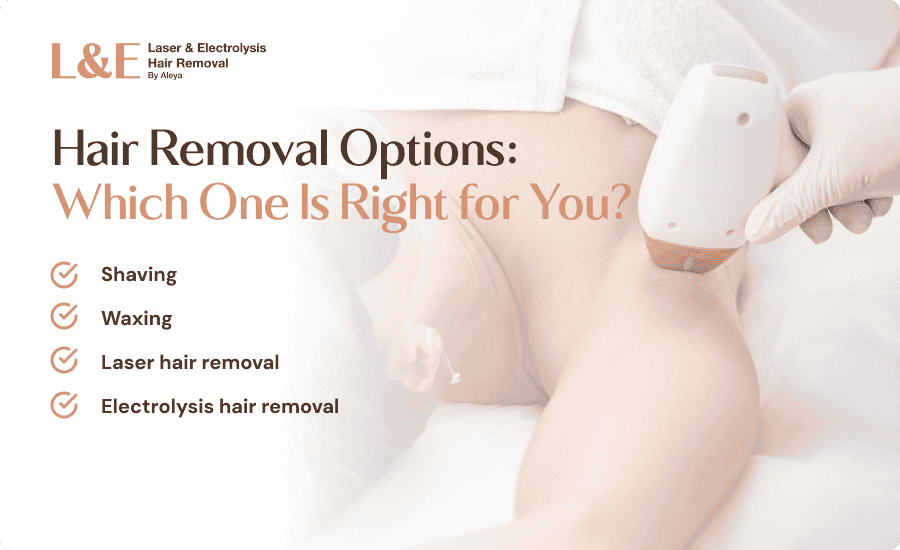 Hair Removal: Comparing Your Best Options & FAQs