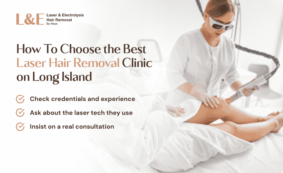An infographic highlighting how to choose the best laser hair removal on Long Island