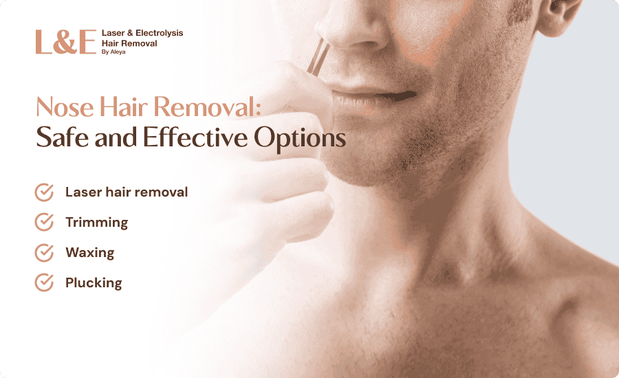 Nose Hair Removal: Best and Safest Methods [+ FAQs]